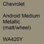 Preview: Chevrolet, Android Medium Metallic (matt/wheel), WA420Y.